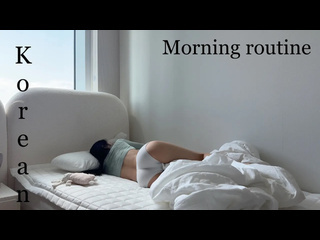 your k- girlfriends slow morning routine